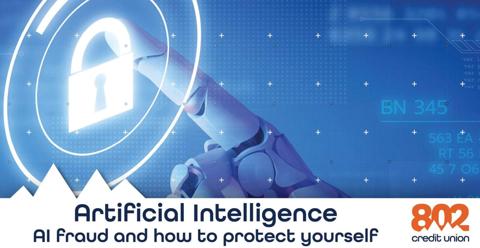 AI Fraud and How to Protect Yourself | 802 Credit Union
